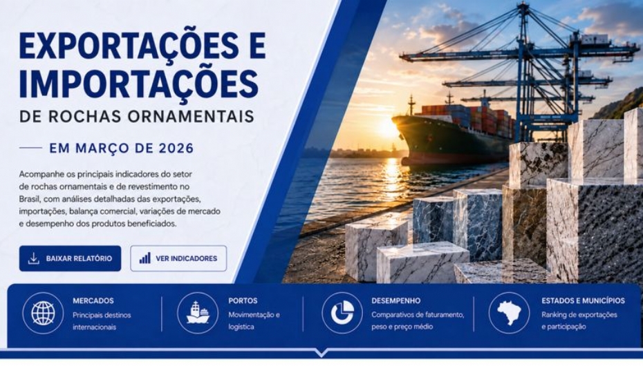 EXPORTA��ES E IMPORTA��ES DE ROCHAS ORNAMENTAIS EM MAR�O DE 2026